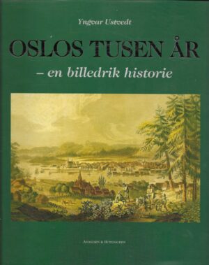 Oslos tusen år - en billedrik historie