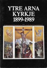 Ytre Arna kyrkje 1899-1989