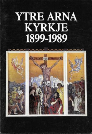 Ytre Arna kyrkje 1899-1989