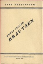Prestkvern, Iver: Detti segjer Brautaen