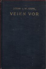 Juuhl, Johan C.W.: Veien Vor