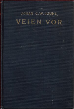 Juuhl, Johan C.W.: Veien Vor