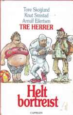 Skoglund, Tore (med flere): Helt Bortreist