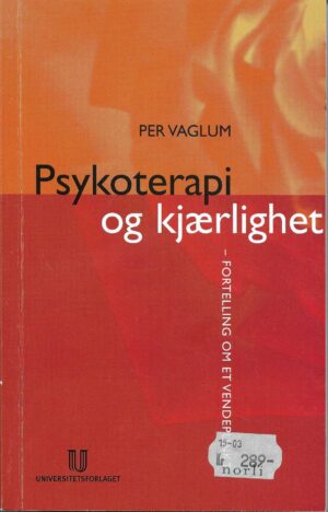 Psykoterapi og kjærlighet - fortelling om et vendepunkt