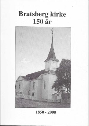 Bratsberg kirke 150 år 1850-2000