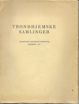 Trondhjemske samlinger årsskrift 1947