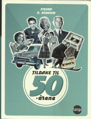 Hennum, Sigurd B: Tilbake til 50-årene