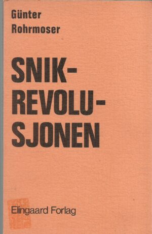 Rohrmoser, Günter: Snikrevolusjonen