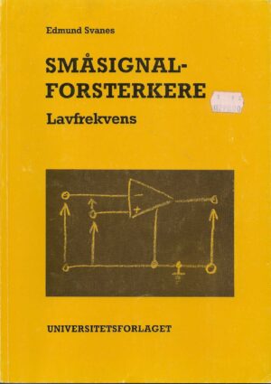 Svanes, Edmund: Småsignalforsterkere. Lavfrekvens