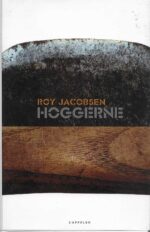 Jacobsen, Roy: Hoggerne. Roman