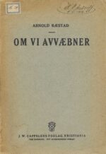 Ræstad, Arnold: Om vi avvæbner