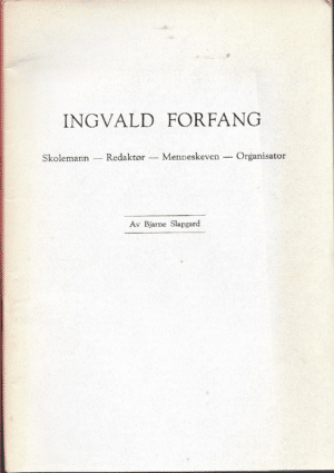Slapgard, Bjarne: Ingvald Forfang