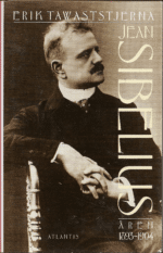 Tawaststjerna, Erik: Jean Sibelius Åren - 1893-1904