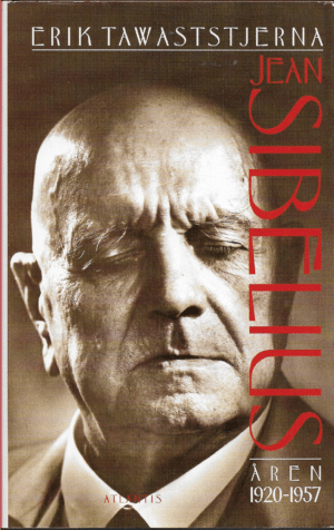 Tawaststjerna, Erik: Jean Sibelius Åren - 1920-1957