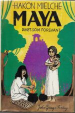 Mielche, Hakon: Maya. Riket som forsvant