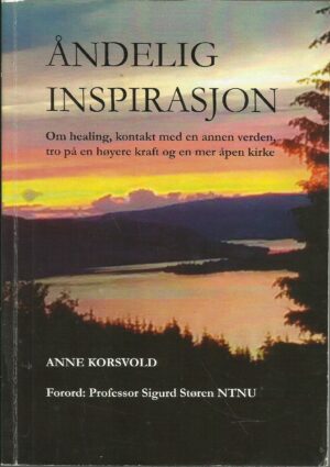 Korsvold, Anne: Åndelig inspirasjon