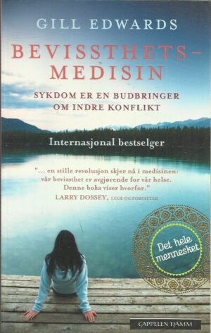 Edwards, Gill: Bevissthetsmedisin