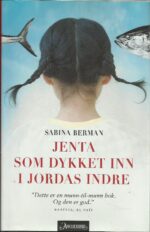 Berman, Sabina: Jenta som dykket inn i jordas indre