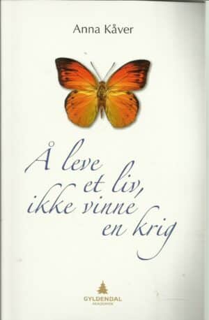 Å leve et liv, ikke vinne en krig