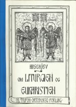 Arsenjev, Nikolaj: Om liturgien og eukaristien