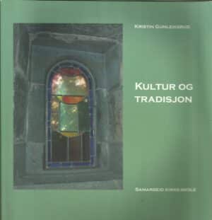 Gunleiksrud, Kristin: Kultur og tradisjon