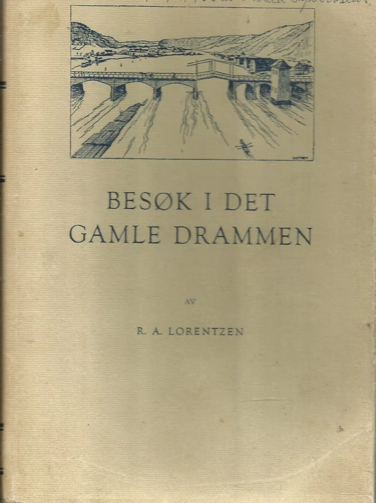 Lorentzen, R.A: Besøk i det gamle Drammen