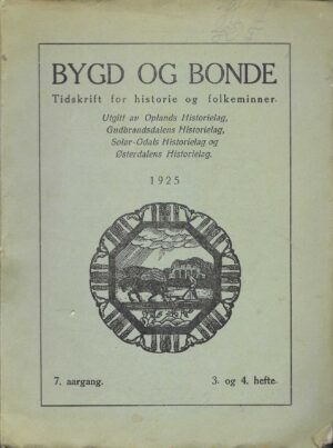 Bygd og Bonde 7. aargang 3. og 4. hefte 1925