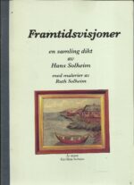 Solheim, Hans: Framtidsvisjoner. En samling dikt