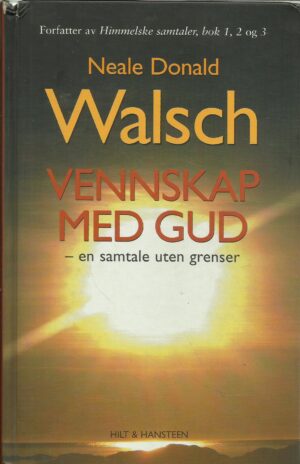 Walsch, Neale Donald: Vennskap med Gud - en samtale uten grenser