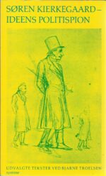 Kierkegaard, Søren: Ideens politispion