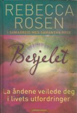 Rosen, Rebecca: Besjelet. La åndene veilede deg i livets utfordringer