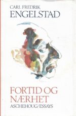 Englestad, Carl Fredrik: Fortid og Nærhet