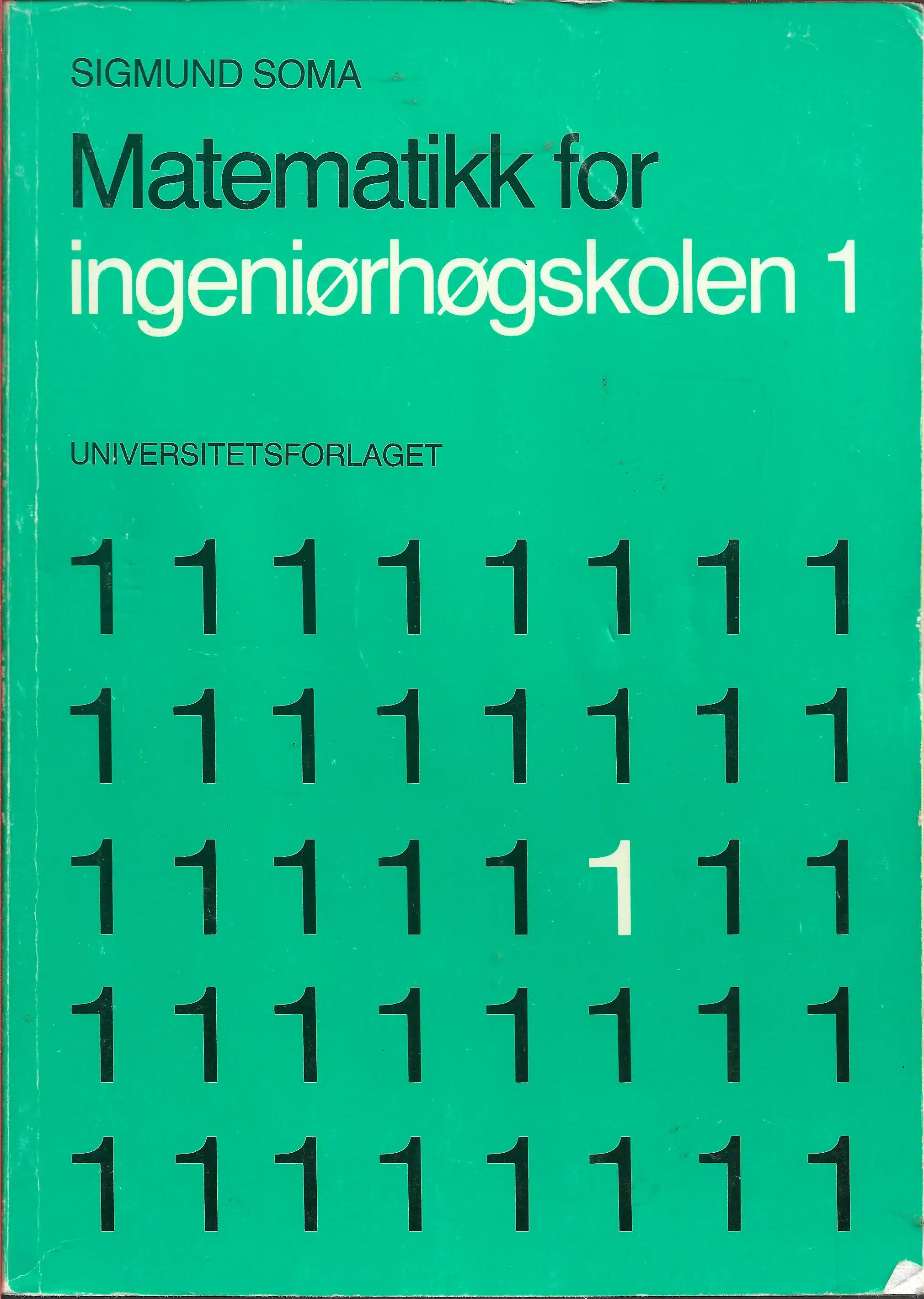 Soma, Sigmund: Matematikk for ingeniørhøgskolen 1