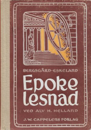 Helland, Alv H.: Bergsgård-Eskeland Epoke lesnad