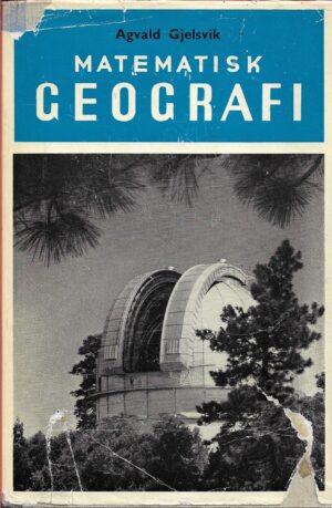 Gjelsvik, Agvald: Matematisk geografi