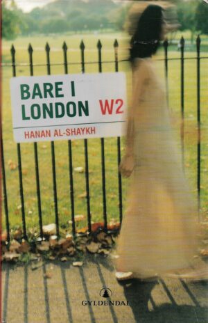 al-Shaykh, Hanan: Bare i London W2