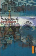 Büscher, Wolfgang: Berlin-Moskva en reise til fots
