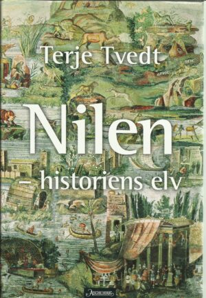 Tvedt, Terje: Nilen - historiens elv