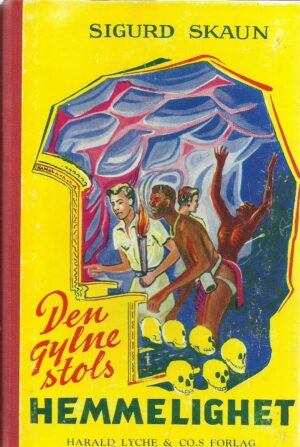 Skaun, Sigurd: Den gylne stols hemmelighet!