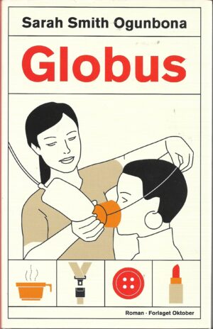 Ogubona, Sarah Smith: Globus