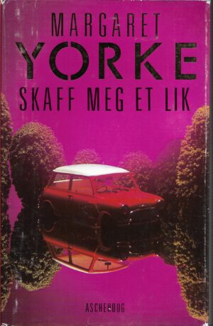 Yorke, Margaret: Skaff meg et lik