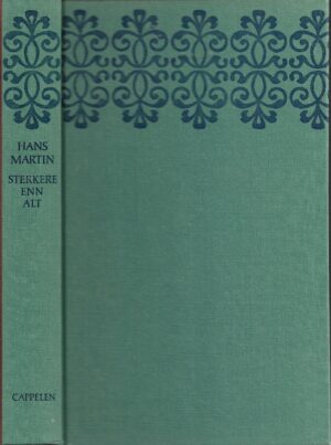 Martin, Hans: Sterkere enn alt