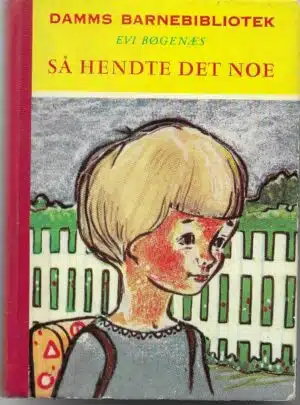 Bøgenæs, Evi: Så hendte det noe