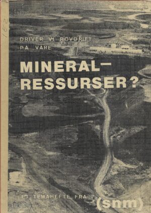 Driver vi rovdrift på våre mineral ressurser?