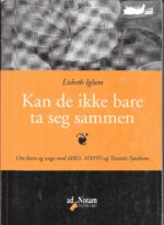 Lisbeth, Iglum: Kan de ikke bare ta seg sammen