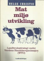 Christie, Helge: Mat - miljø - utvikling