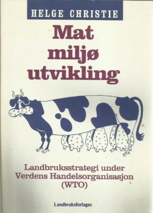 Christie, Helge: Mat - miljø - utvikling