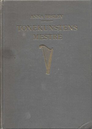 Erslev, Anna: Tonekunstens mestre