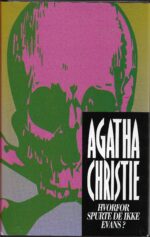Christie, Agatha: Hvorfor spurte de ikke Evans?