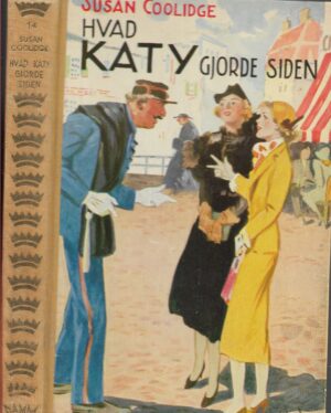 Coolidge, Susan: Hvad katy gjorde siden